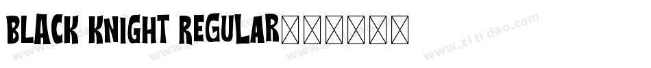 BLACK KNIGHT Regular字体转换